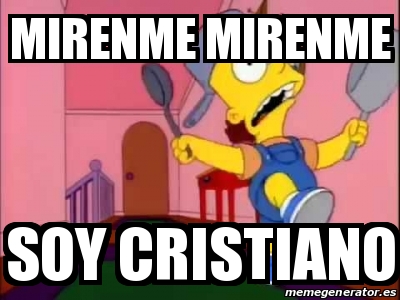 Meme Personalizado Mirenme Mirenme Soy Cristiano 31445637