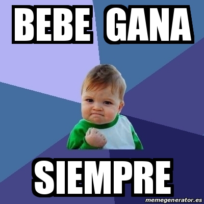 Meme Bebe Exitoso Bebe Gana Siempre 31054231