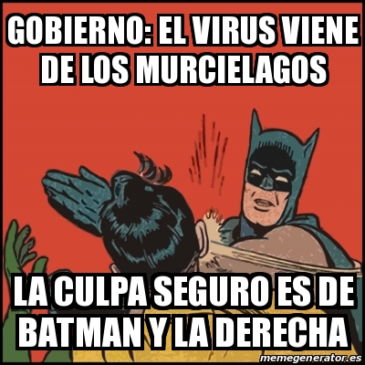 Meme Batman Slaps Robin Gobierno El Virus Viene De Los Murcielagos