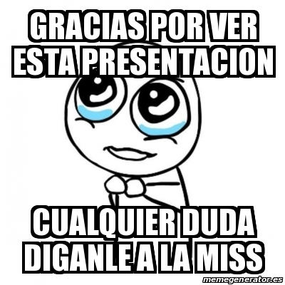 Meme Por Favor Gracias Por Ver Esta Presentacion Cualquier Duda