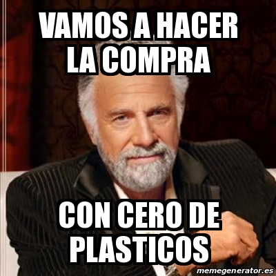 Meme Most Interesting Man Vamos A Hacer La Compra Con Cero De