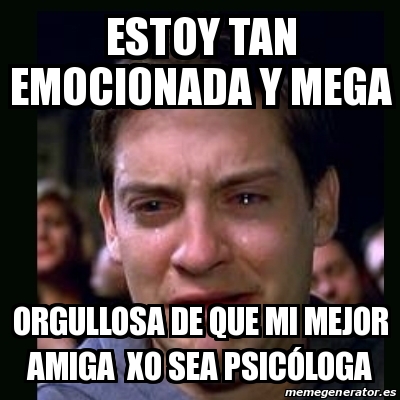 Meme Crying Peter Parker Estoy Tan Emocionada Y Mega Orgullosa De Que