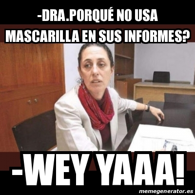 Meme Personalizado Dra porquÃ no usa mascarilla en sus informes