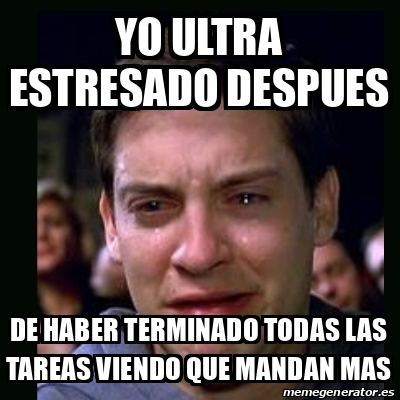 Meme Crying Peter Parker Yo Ultra Estresado Despues De Haber