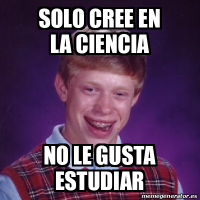 Meme Bad Luck Brian Solo Cree En La Ciencia No Le Gusta Estudiar