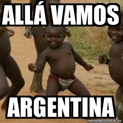 Meme I M Sexy And I Know It All Vamos Argentina