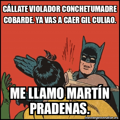 Meme Batman Slaps Robin C Llate Violador Conchetumadre Cobarde Ya