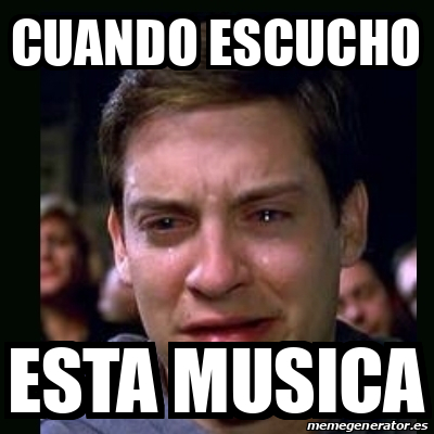 Meme Crying Peter Parker Cuando Escucho Esta Musica