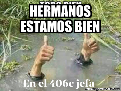 Meme Personalizado Hermanos Estamos Bien