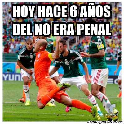 Meme Personalizado Hoy Hace A Os Del No Era Penal