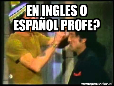 Meme Personalizado en ingles O ESPAÑOL PROFE 31733160