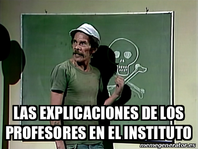 Meme Personalizado Las Explicaciones De Los Profesores En El