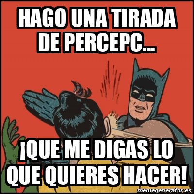 Meme Batman Slaps Robin Hago Una Tirada De Percepc Que Me Digas