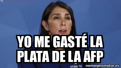 Meme Personalizado Yo Me Gast La Plata De La Afp