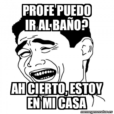 Meme Yao Ming 2 profe puedo ir al baño ah cierto estoy en mi casa