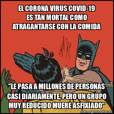 Meme Batman Slaps Robin El Corona Virus Covid Es Tan Mortal Como