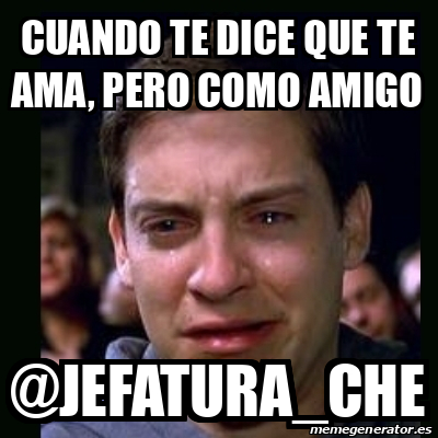 Meme Crying Peter Parker Cuando Te Dice Que Te Ama Pero Como Amigo