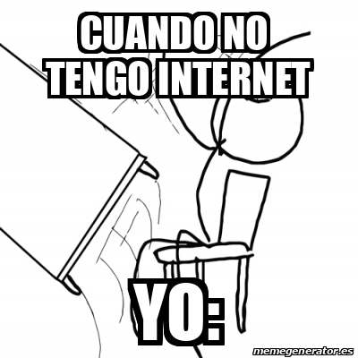 Meme Desk Flip Rage Guy Cuando No Tengo Internet Yo