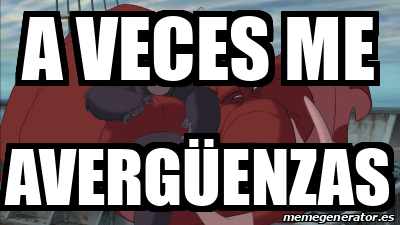 Meme Personalizado A Veces Me Averg Enzas