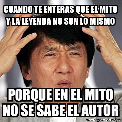 Meme Jackie Chan Cuando Te Enteras Que El Mito Y La Leyenda No Son Lo