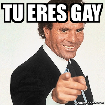 Meme Julio Iglesias Tu Eres GaY 31866910