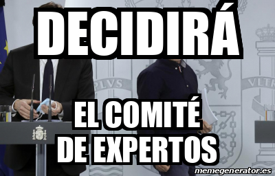 Meme Personalizado Decidir El Comit De Expertos