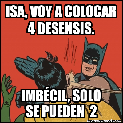 Meme Batman slaps Robin Isa voy a colocar 4 desensis Imbécil solo