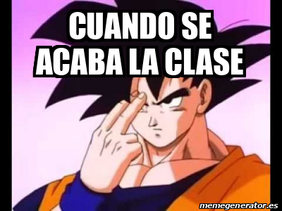 Meme Personalizado Cuando Se Acaba La Clase