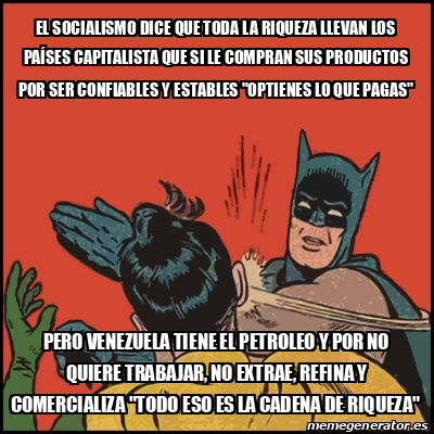 Meme Batman Slaps Robin El Socialismo Dice Que Toda La Riqueza Llevan