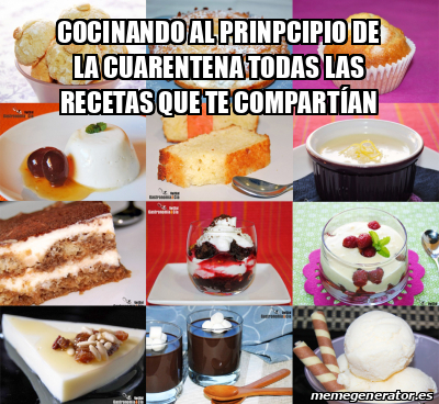 Meme Personalizado Cocinando Al Prinpcipio De La Cuarentena Todas Las