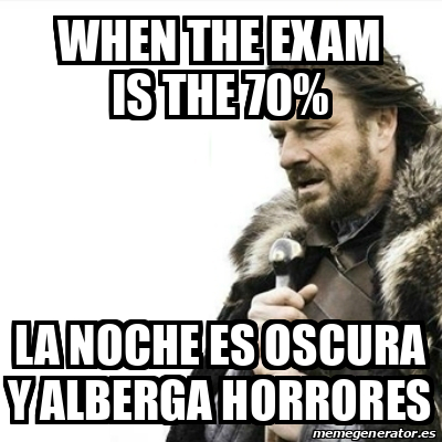 Meme Prepare Yourself When The Exam Is The La Noche Es Oscura Y