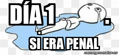 Meme Personalizado D A Si Era Penal