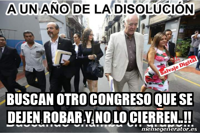 Meme Personalizado Buscan Otro Congreso Que Se Dejen Robar Y No Lo