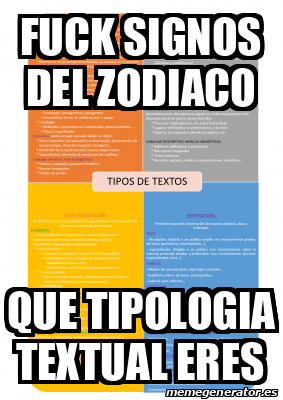 Meme Personalizado Fuck Signos Del Zodiaco Que Tipologia Textual Eres