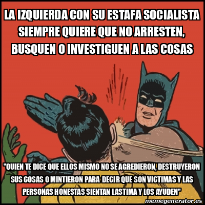 Meme Batman Slaps Robin La Izquierda Con Su Estafa Socialista Siempre