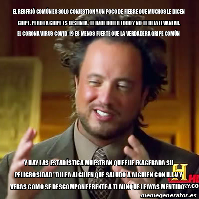 Meme Ancient Aliens El Resfri N Es Solo Conjestion Y Un Poco De