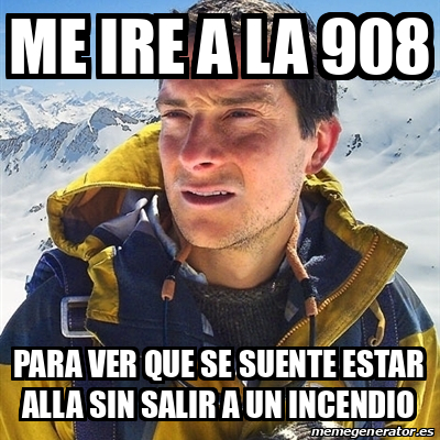 Meme Bear Grylls Me Ire A La Para Ver Que Se Suente Estar Alla