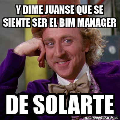 Meme Willy Wonka Y Dime Juanse Que Se Siente Ser El Bim Manager De