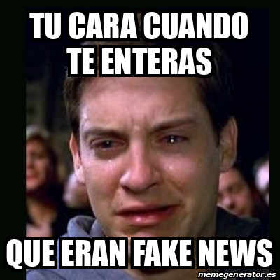 Meme Crying Peter Parker Tu Cara Cuando Te Enteras Que Eran FAKE NEWS