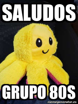 Meme Personalizado Saludos Grupo S