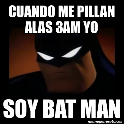 Meme Disapproving Batman Cuando Me Pillan Alas Am Yo Soy Bat Man