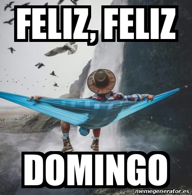 Meme Personalizado Feliz Feliz Domingo 32200698