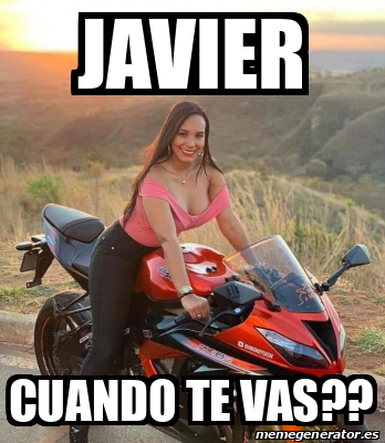 Meme Personalizado Javier Cuando Te Vas 32212808