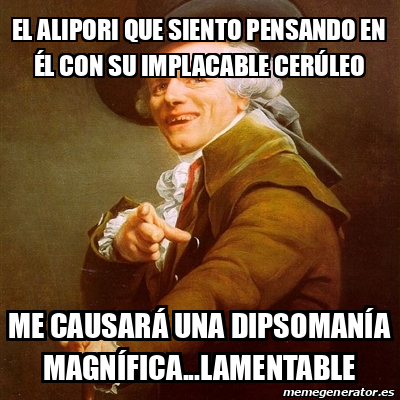 Meme Joseph Ducreux El Alipori Que Siento Pensando En L Con Su