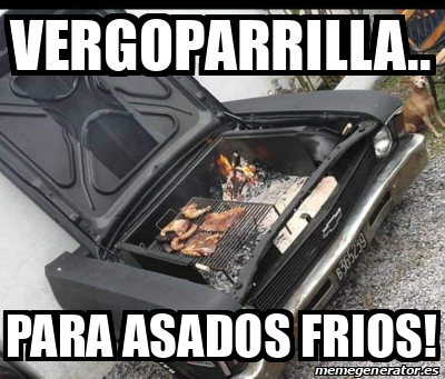 Meme Personalizado Vergoparrilla Para Asados Frios