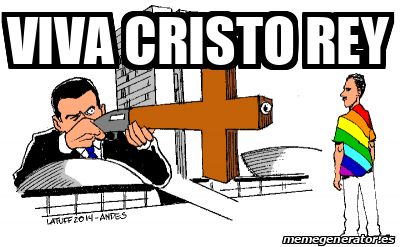 Meme Personalizado Viva Cristo Rey