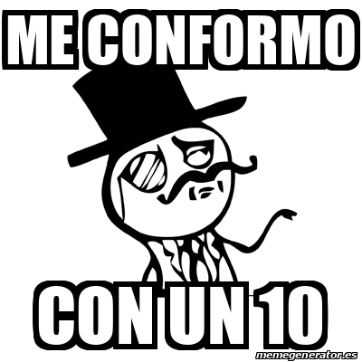 Meme Feel Like A Sir Me Conformo Con Un