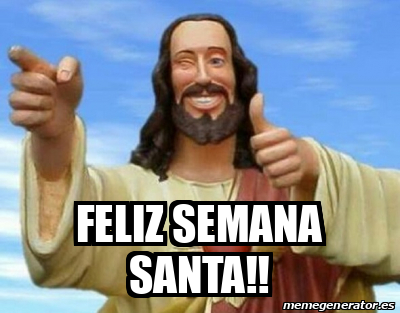 Meme Personalizado Feliz Semana Santa