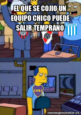 Meme Personalizado El Que Se Cojio Un Equipo Chico Puede Salir