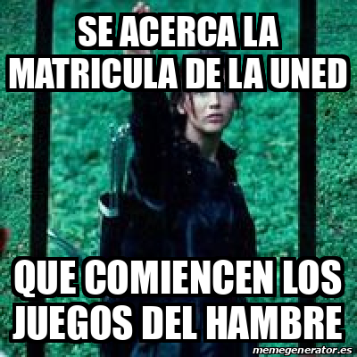 Meme Personalizado Se Acerca La Matricula De La UNED Que Comiencen